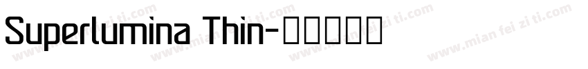 Superlumina Thin字体转换